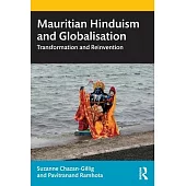Mauritian Hinduism and Globalisation: Transformation and Reinvention