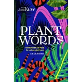 Plant Words: 250 Terms for Plant Lovers
