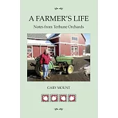 A Farmer’’s Life: Notes from Terhune Orchards