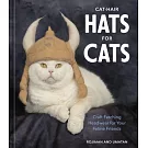 手作貓毛帽：為你的貓主子量身打造可愛頭飾Cat-Hair Hats for Cats: Craft Fetching Headwear for Your Feline Friends