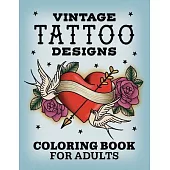 Vintage Tattoo Designs: Coloring Book for Adults