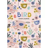 Bird Lover’s Blank Journal: A Cute Journal of Feathers and Diary Notebook Pages