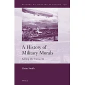 A History of Military Morals: Killing the Innocent