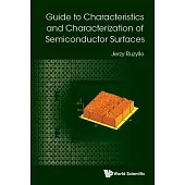 Guide to Characteristics and Characterization of Semiconductor Surfaces
