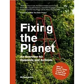Fixing the Planet: An Overview for Optimists and Activists