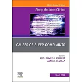 Causes of Sleep Complaints, an Issue of Sleep Medicine Clinics: Volume 17-1