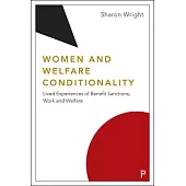 Gender and Welfare Conditionality: Lived Experience, Street-Level Practice and Welfare Reform