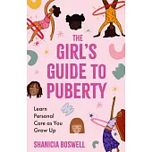 The Girl’’s Guide to Puberty and Periods: The Puberty Journal for Girls