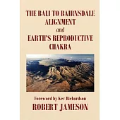 The Bali to Bairnsdale Alignment and Earth’’s Reproductive Chakra