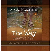 Way: 40 Days of Reflection: Walking in the Footsteps of Jesus
