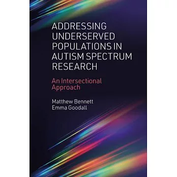 Addressing Underserved Populations in Autism Spectrum Research: An Intersectional Approach