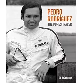 Pedro Rodríguez: The Purest Racer
