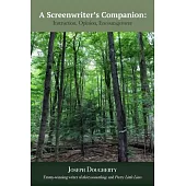 A Screenwriter’’s Companion: Instruction, Opinion, Encouragement