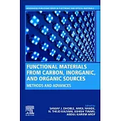 Functional Materials from Carbon, Inorganic, and Organic Sources: Methods and Advances