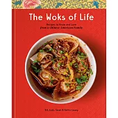 The Woks of Life: Recipes to Know and Love from a Chinese American Family
