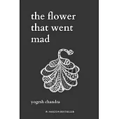 The Flower That Went Mad: Bipolar Poetry