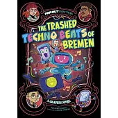 The Trashed Techno Beats of Bremen: A Graphic Novel
