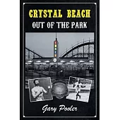 Crystal Beach: Out of the Park