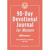 90-Day Devotional Journal for Women: Daily Reflections to Strengthen Your Faith