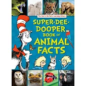 The Cat in the Hat’’s Learning Library Super-Dee-Dooper Book of Animal Facts