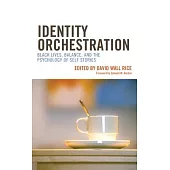 Identity Orchestration: Black Lives, Balance, and the Psychology of Self Stories