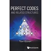 Perfect Codes and Related Structures