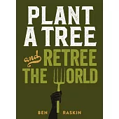 Plant a Tree & Re-Tree the World: Retree the World