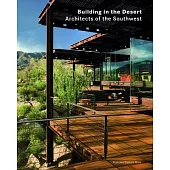 Building in the Desert: Architects of the Southwest