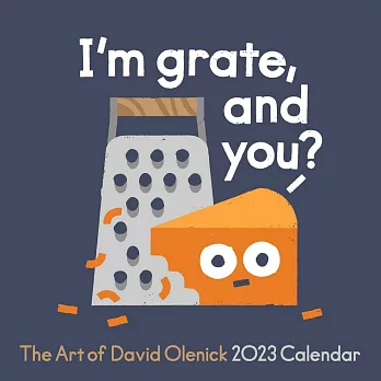 The Art of David Olenick 2023 Wall Calendar: I’m Grate, and You?
