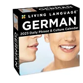Living Language: German 2023 Day-To-Day Calendar: Daily Phrase & Culture