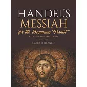 Handel’s Messiah for the Beginning Pianist: With Downloadable Mp3s