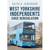 West Yorkshire Independents Since Deregulation
