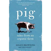 Pig: Tales from an Organic Farm