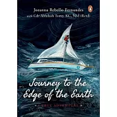Journey to the Edge of the Earth: True Adventure of Naval Officer Abhilash Tomy: (Full-Colour Biography)