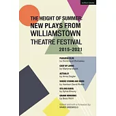 The Height of Summer: New Plays from Williamstown Theatre Festival 2015-2021: Cost of Living; Actually; Selling Kabul; Grand Horizons; Paradise Blue;