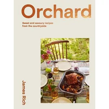 Orchard: Recipes from a Kitchen Garden