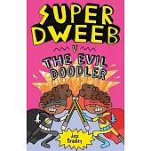 Super Dweeb V. the Evil Doodler