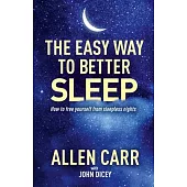 Allen Carr’s Easy Way to Better Sleep