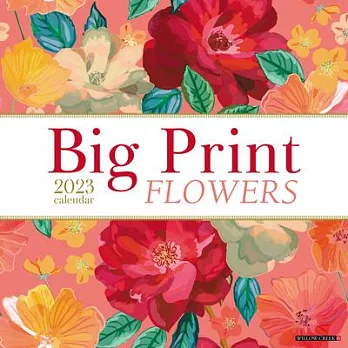Big Print Flowers 2023 Wall Calendar
