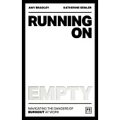 Running on Empty: Managing and Overcoming Burnout at Work
