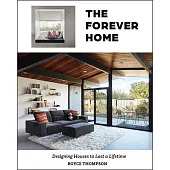 The Forever Home: Designing Houses to Last a Lifetime