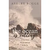 The Ocean Is Calling: A True Story of Love and Loss by the Sea