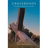 Crossroads: Victory begins at the foot of the cross of Calvary
