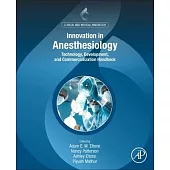 Clinical and Medical Innovation in Anesthesiology: How to Commercialize Your Concept