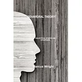 Behavioral Theory: Dialectical Stance and Strategies