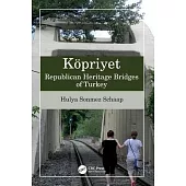 Köpriyet: Republican Heritage Bridges of Turkey