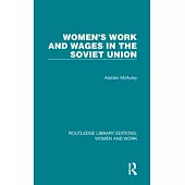 Women’s Work and Wages in the Soviet Union