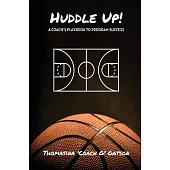 Huddle Up! A Coach’s Playbook for Program Success