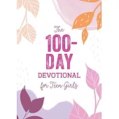 The 100-Day Devotional for Teen Girls