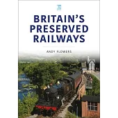 Britain’s Preserved Railways